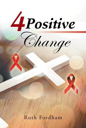 Cover of the book 4 Positive Change by Tom Owen