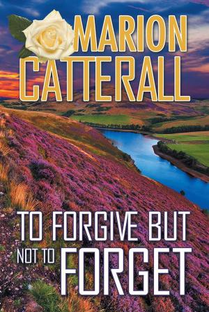 Cover of the book To Forgive but Not to Forget by Blaise Cronin