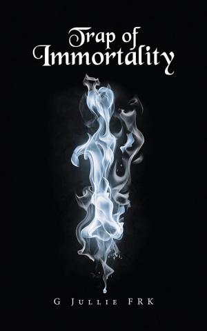Cover of the book Trap of Immortality by Dr. Antonio Noé Zavaleta Ph. D. Editor