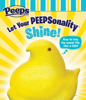 Cover of the book Let Your Peepsonality Shine! (Peeps) by Michaela DePrince, Elaine Deprince