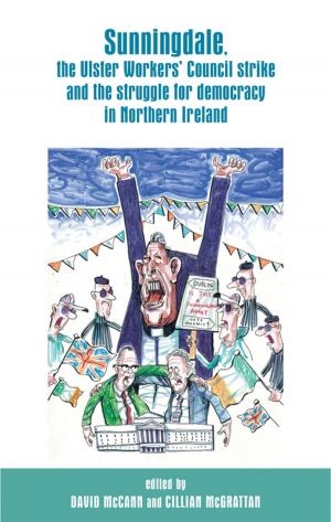 Cover of the book Sunningdale, the Ulster Workers' Council strike and the struggle for democracy in Northern Ireland by 