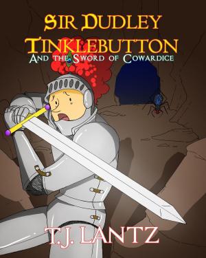 Book cover of Sir Dudley Tinklebutton and the Sword of Cowardice