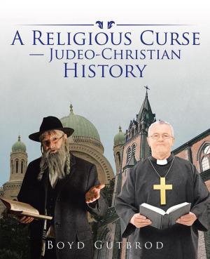 Cover of the book A Religious Curse—Judeo-Christian History by Ken Patterson