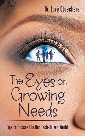 Cover of the book The Eyes on Growing Needs: by Lyn Pont PhD