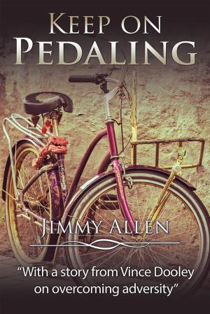 Cover of the book Keep on Pedaling by Doug A. Garton