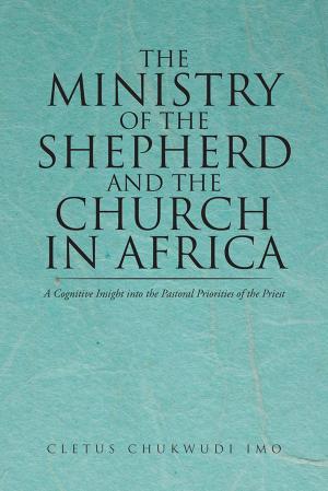 Cover of the book The Ministry of the Shepherd and the Church in Africa by Greta Manville