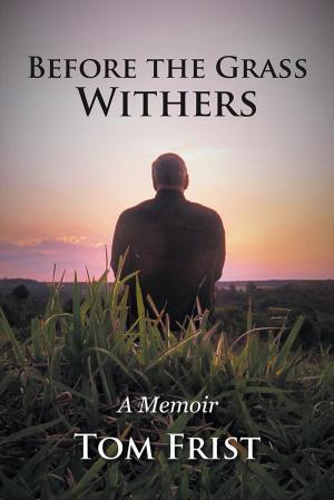 Cover of the book Before the Grass Withers by Gerald T. McLaughlin