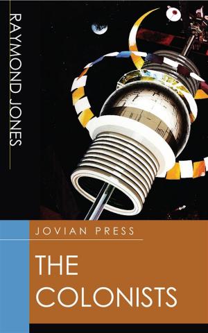 Cover of the book The Colonists by J.F. Bone