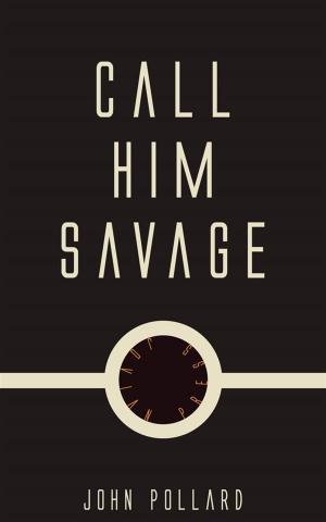Cover of the book Call Him Savage by Charles Chapman