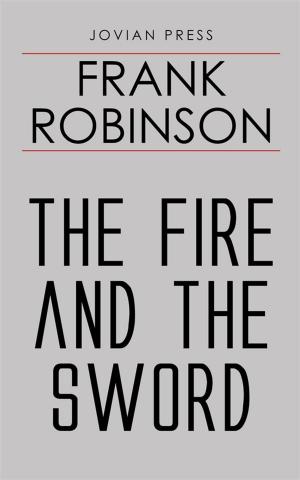 Cover of the book The Fire and the Sword by Rebecca Porter