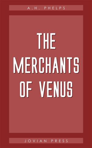 Cover of the book The Merchants of Venus by Robert Seeley