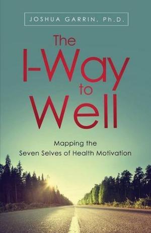 Cover of the book The I-Way to Well by Scott Behson