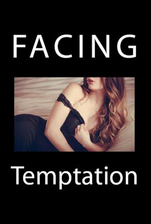 Cover of the book Facing Temptation by Annabel Leigh