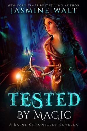 Cover of the book Tested by Magic: a Baine Chronicles Novella by Charles Lee