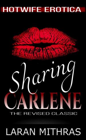Cover of the book Sharing Carlene by Laran Mithras