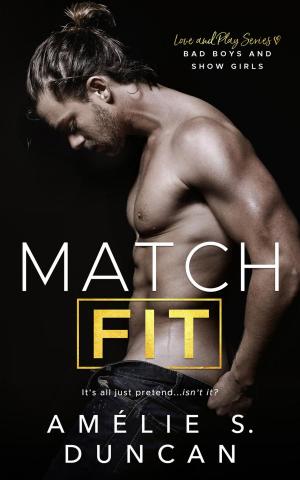 Cover of the book Match Fit: Bad Boys and Show Girls by Alisha Jones