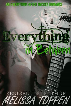 Cover of Everything in Between: A Rocker Romance