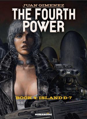 Cover of the book The Fourth Power #4 : Island D-7 by Juan Gimenez