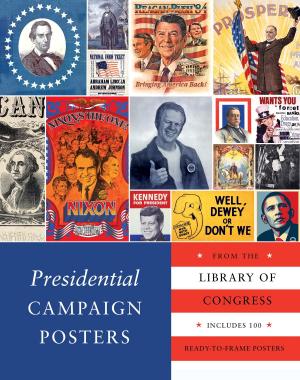 Cover of the book Presidential Campaign Posters by Jennifer Worick, Joe Borgenicht