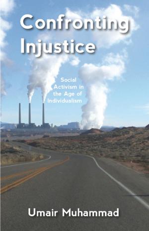 Cover of the book Confronting Injustice by Remi Kanazi