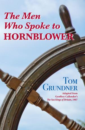 Cover of the book The Men Who Spoke to Hornblower by Rebecca Rasmussen