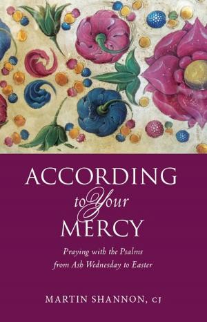 Cover of the book According to Your Mercy by Jon M. Sweeney