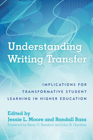 Cover of the book Understanding Writing Transfer by Edwin M. Bridges, Brian D. Bridges