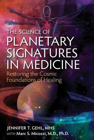 Cover of the book The Science of Planetary Signatures in Medicine by Ellen Cutler, Jeremy Kaslow
