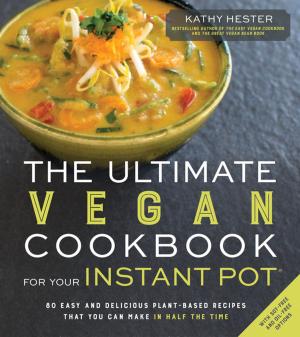 Cover of the book The Ultimate Vegan Cookbook for Your Instant Pot by Jamie Sherman