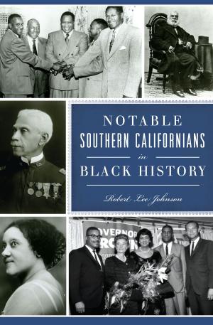 Cover of the book Notable Southern Californians in Black History by Dennis McGeehan