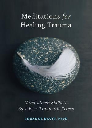 Cover of the book Meditations for Healing Trauma by Glenn R. Schiraldi, PhD