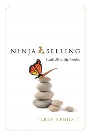 Cover of the book Ninja Selling by Scott McKain