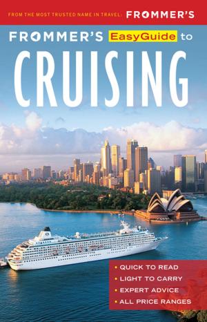 Cover of the book Frommer's EasyGuide to Cruising by Jeanette Foster