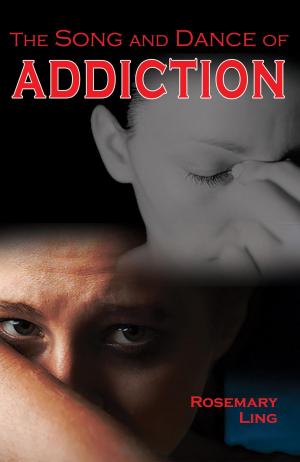 Cover of The Song and Dance of Addiction