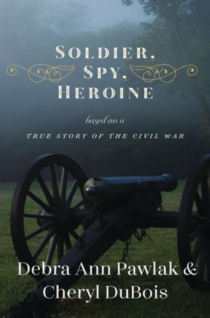 Cover of the book Soldier, Spy, Heroine by Sydney Landon