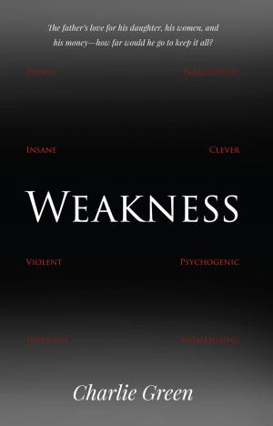 Cover of the book Weakness by Michael Murphy Burke