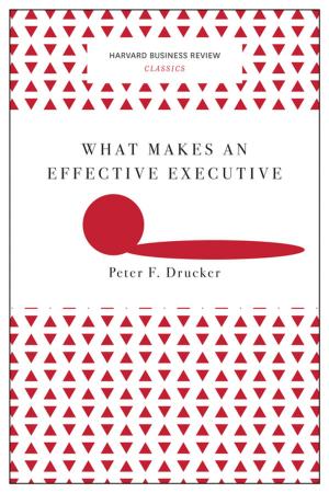 Cover of the book What Makes an Effective Executive (Harvard Business Review Classics) by Gerald Sathiyasiva