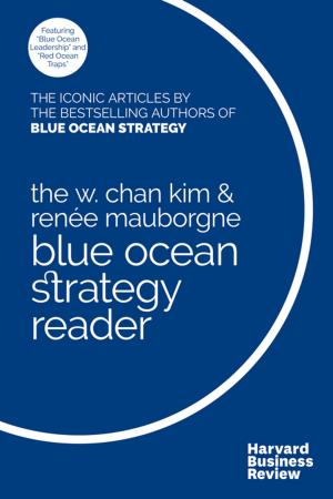 Book cover of The W. Chan Kim and Renée Mauborgne Blue Ocean Strategy Reader