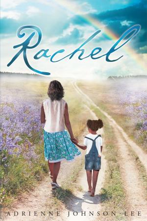 Cover of the book Rachel by Delores A. Stone MAGC MAPC LPC