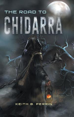 Cover of the book The Road to Chidarra by Kemberly Cook