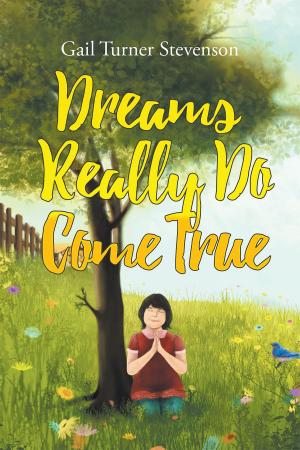 Cover of the book Dreams Really Do Come True by Joan E. Gettry