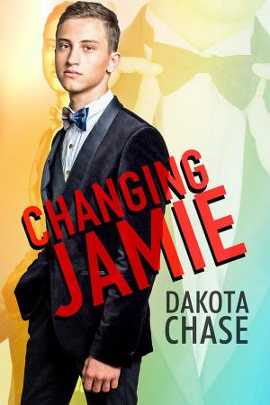 Cover of Changing Jamie by Dakota Chase, Dreamspinner Press