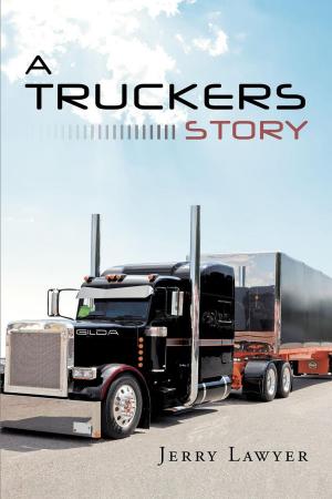 Book cover of A Truckers Story