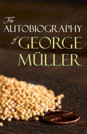 Cover of the book The Autobiography of George Müller by D.L. Moody