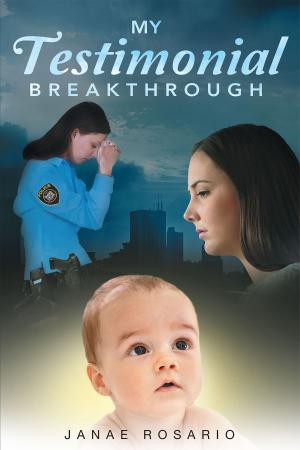 Cover of the book My Testimonial Breakthrough by Aaron Weaver