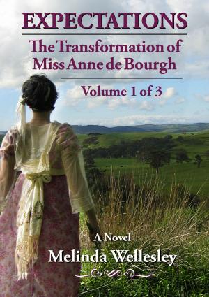 Cover of the book Expectations: The Transformation of Miss Anne de Bourgh (Pride and Prejudice Continued), Volume 1 by Wayne Goodman
