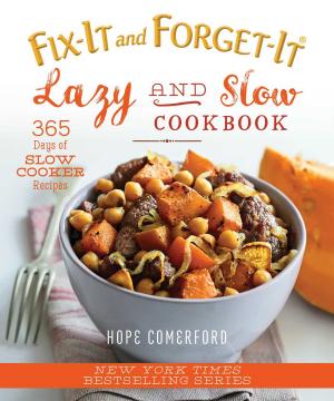 Cover of the book Fix-It and Forget-It Lazy and Slow Cookbook by Ballard Eric
