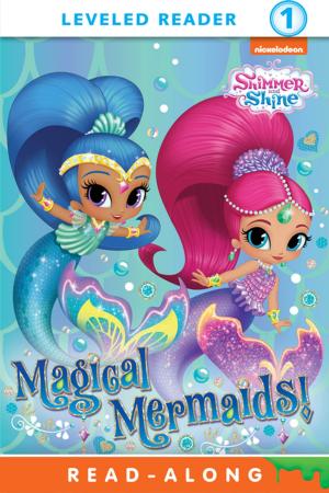 Cover of the book Magical Mermaids! (Shimmer and Shine) by A J King
