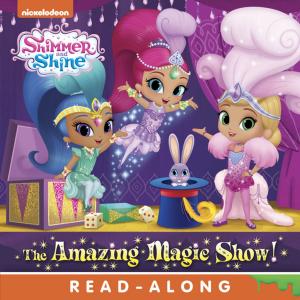 bigCover of the book The Amazing Magic Show! (Shimmer and Shine) by 
