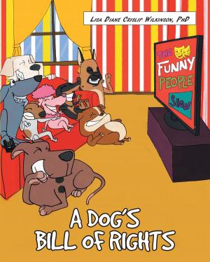 Cover of the book A Dog's Bill of Rights by Lance Butler